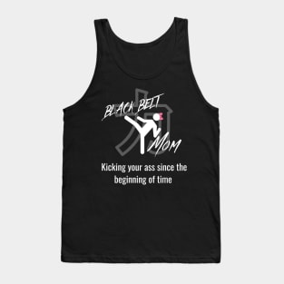 Black-belt Mom, Kicking your ass Tank Top